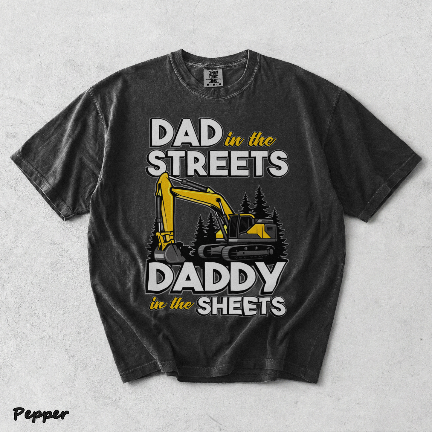 Dad in the Streets Excavator - Pepper mockup
