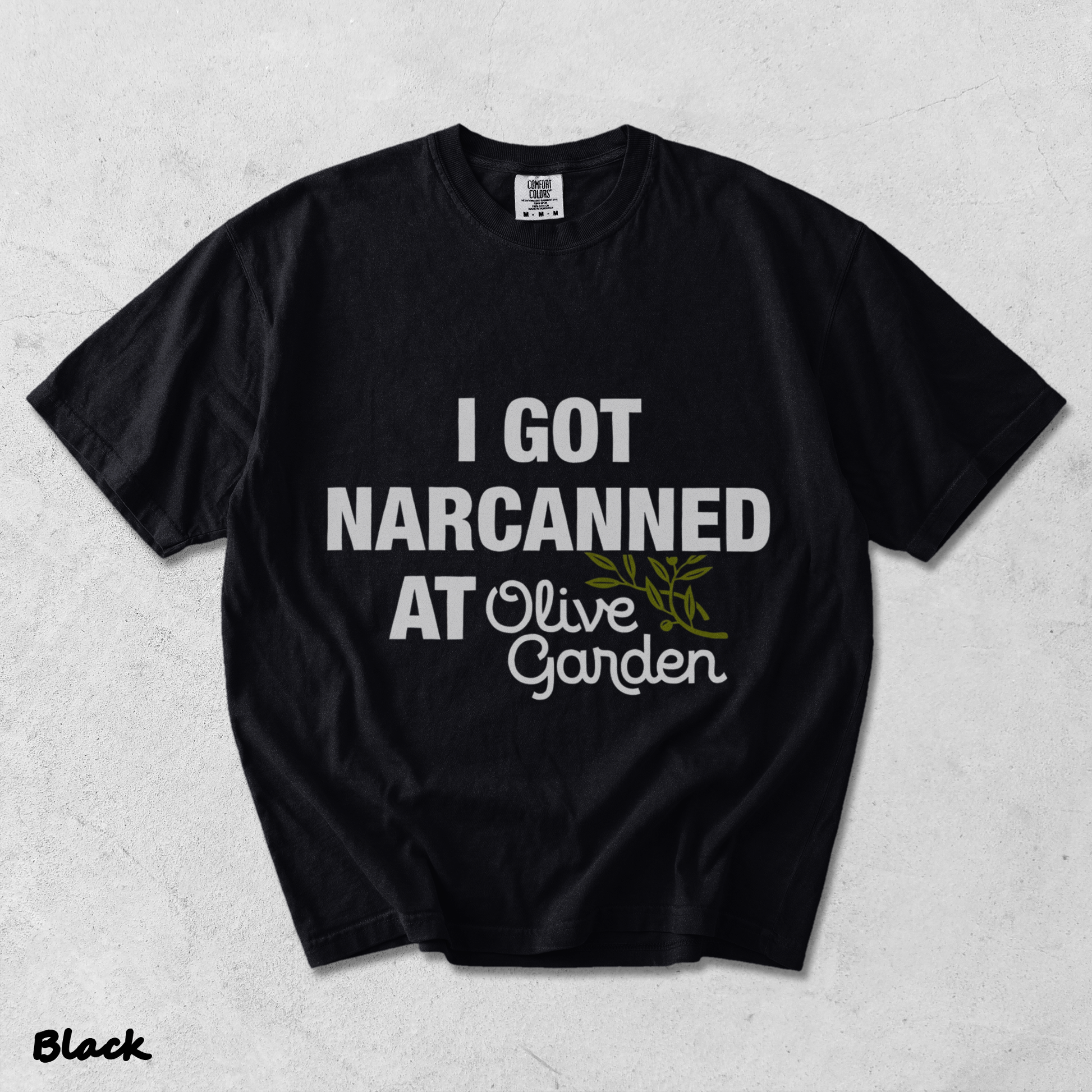 I Got Narcanned At Olive Garden - Black mockup