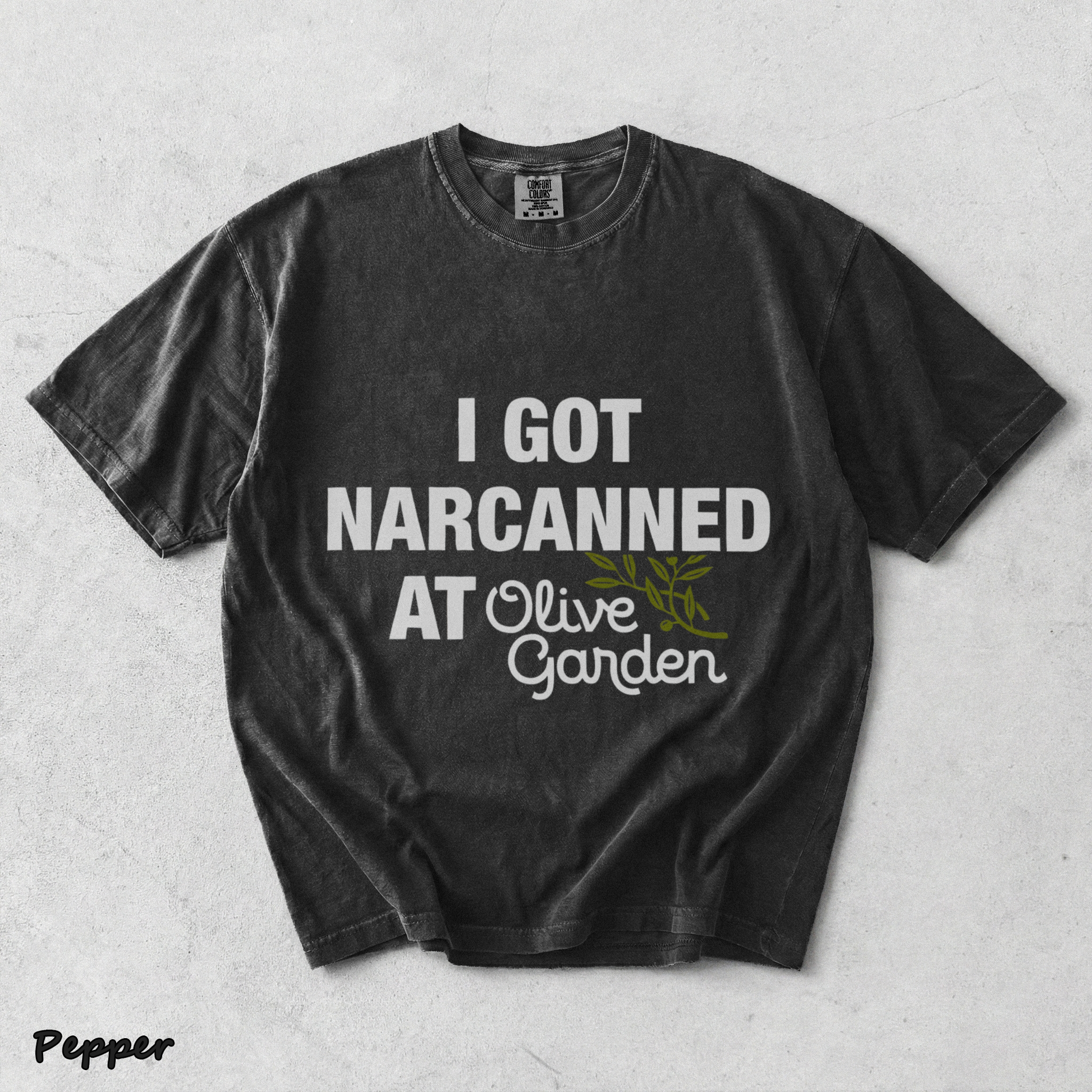 I Got Narcanned At Olive Garden - Pepper mockup