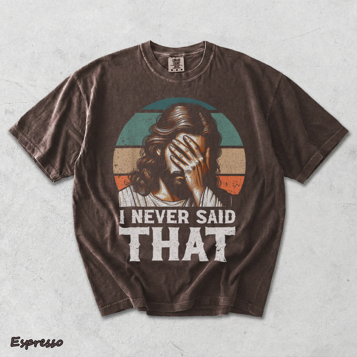 I Never Said That Jesus - Espresso mockup