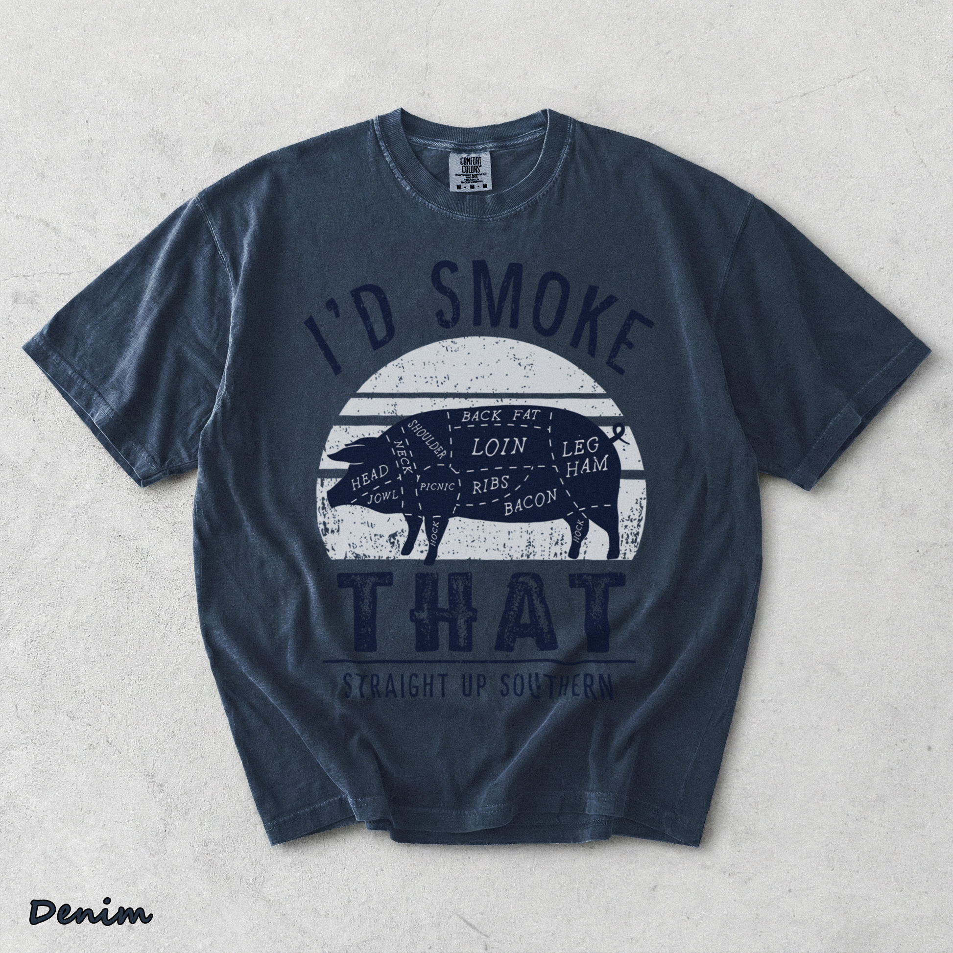 I'D SMOKE THAT STRAIGHT UP SOUTHERN - Denim mockup