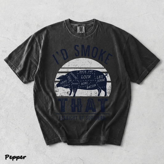 I'D SMOKE THAT STRAIGHT UP SOUTHERN - Pepper mockup