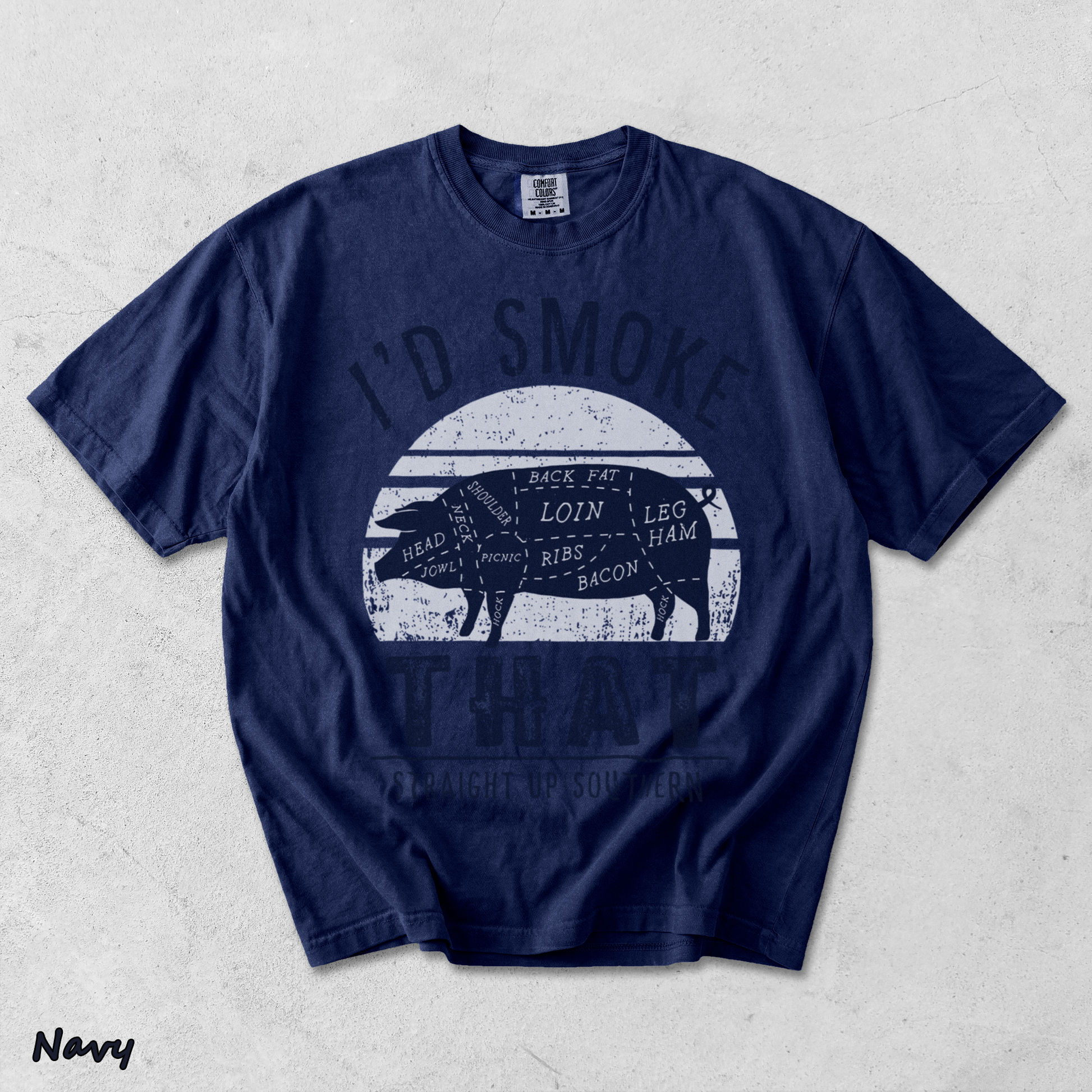 I'D SMOKE THAT STRAIGHT UP SOUTHERN - True Navy mockup
