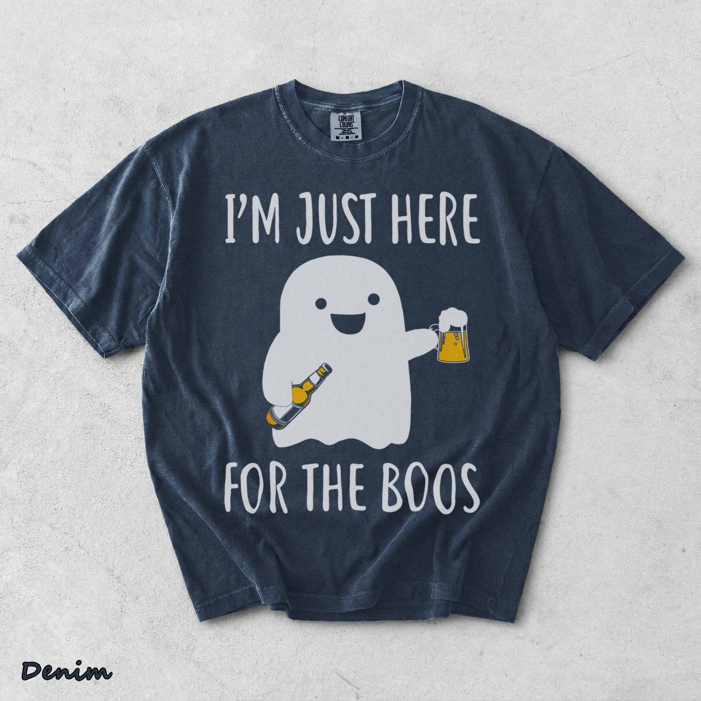 I'm Just Here for the Boos - Denim mockup