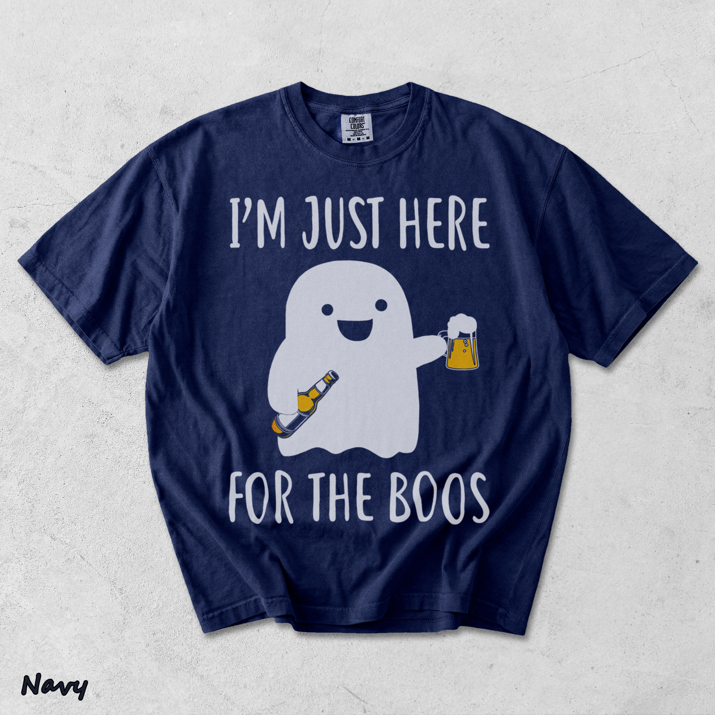 I'm Just Here for the Boos - True Navy mockup