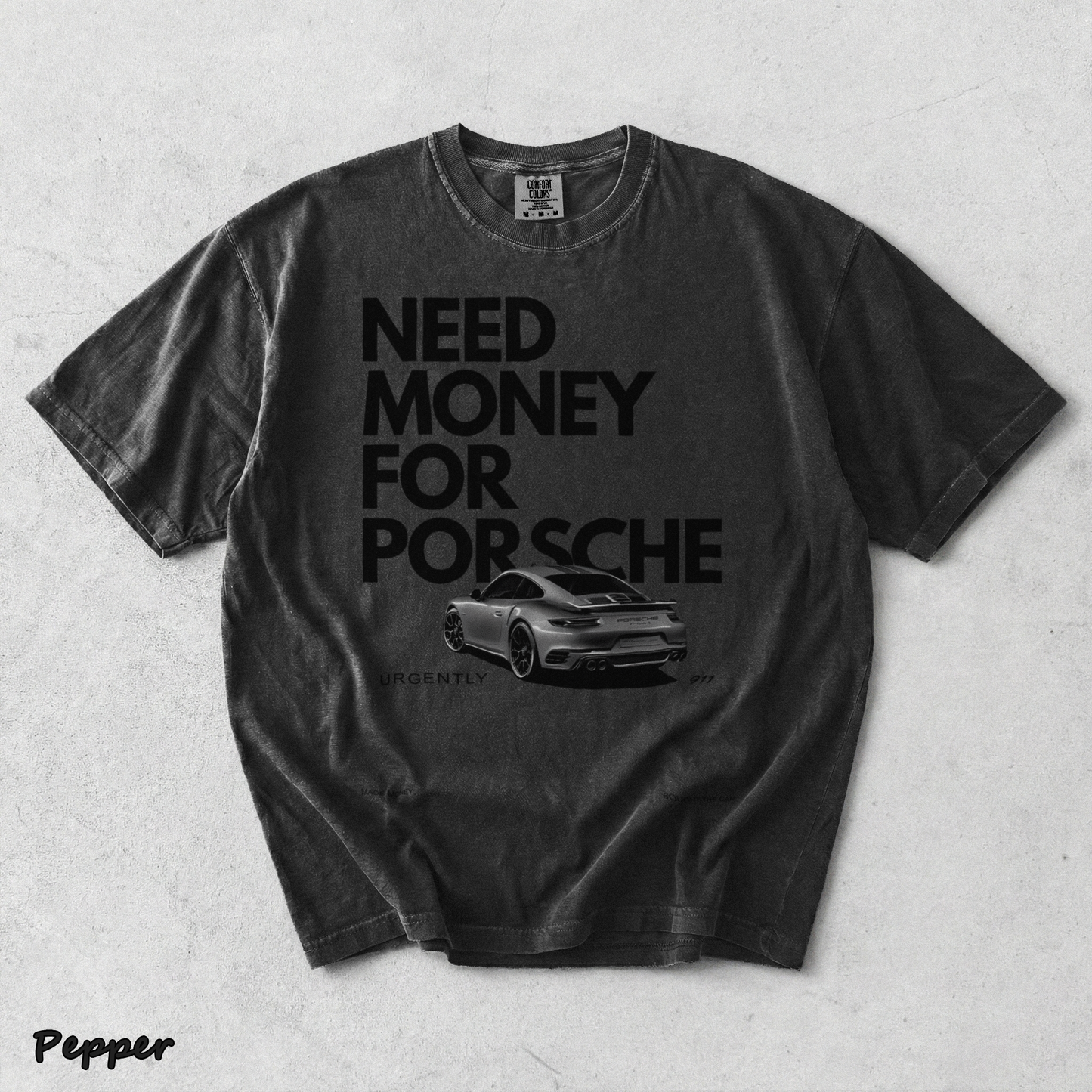 Need Money For Porsche - Pepper mockup