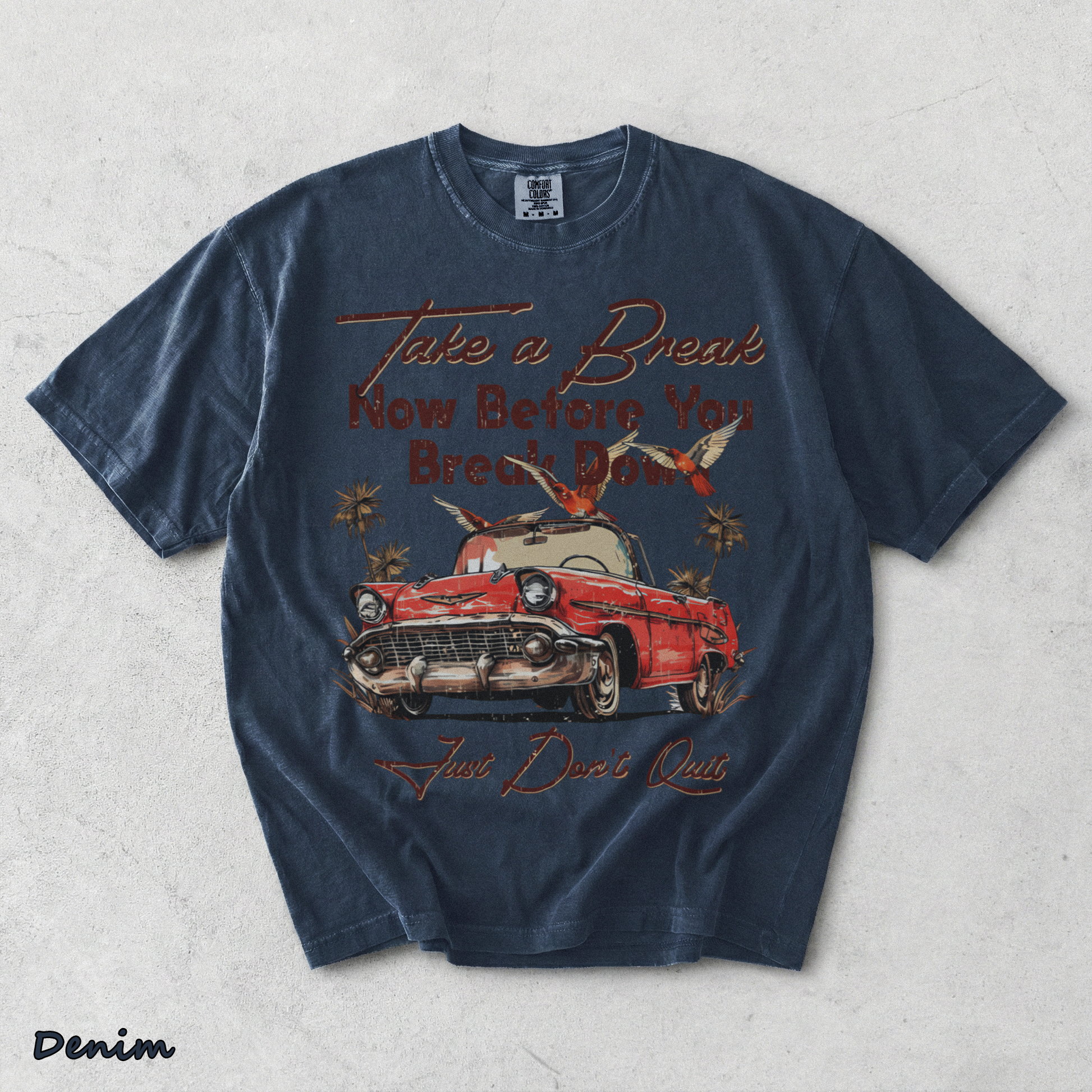 Take a Break Now Before You Break - Denim mockup