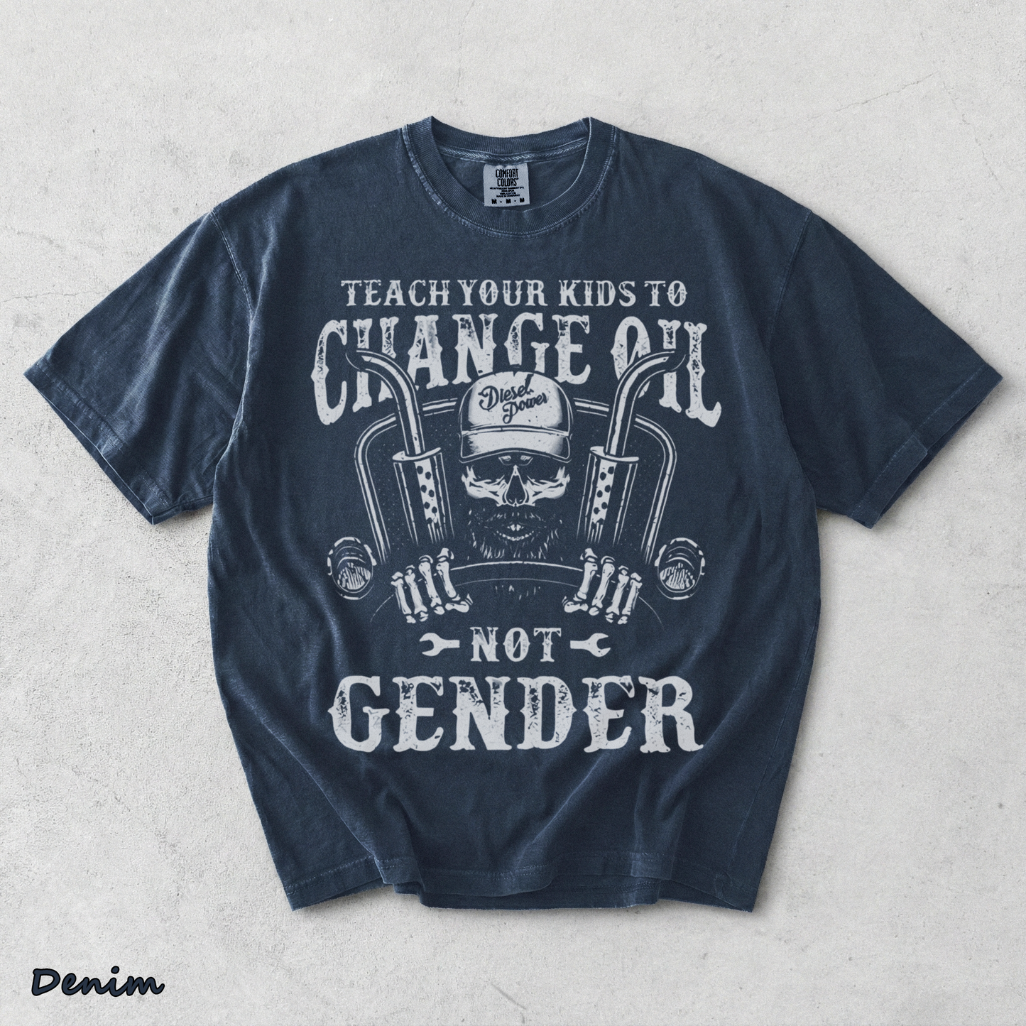 Teach Your Kids To Change Their Oil Not Their Gender - Denim mockup